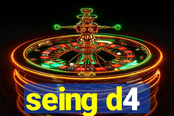 seing d4